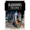 Baboons for Lunch: And Other Sordid Adventures