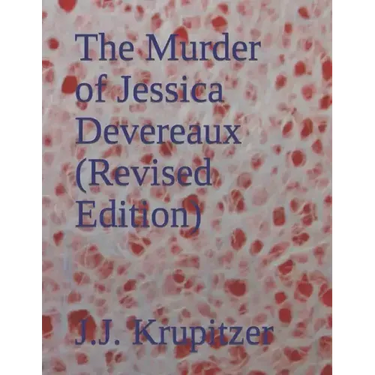 The Murder of Jessica Devereaux (Revised Edition)