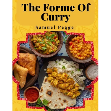 The Forme Of Curry: The Method of Cooking Curry