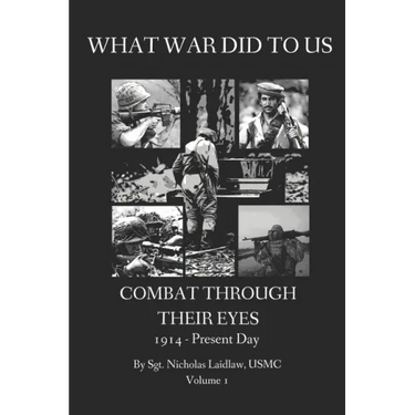 What War Did to Us: Combat Through Their Eyes