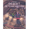 Desert Determination