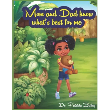 Mom and Dad know what's best for me