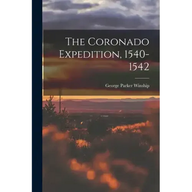 The Coronado Expedition, 1540-1542