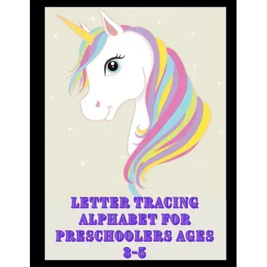 Letter Tracing Alphabet for Preschoolers Ages 3-5: Trace Letters: Alphabet Handwriting Practice workbook for kids, Preschool writing Workbook, Kinderg