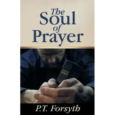 The Soul of Prayer