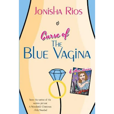 Curse of The Blue Vagina and Other Stories
