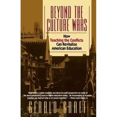 Beyond the Culture Wars: How Teaching the Conflicts Can Revitalize American Education