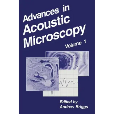 Advances in Acoustic Microscopy
