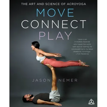 Move, Connect, Play: The Art and Science of Acroyoga