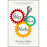 The Way the World Works