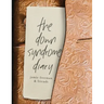 The Down Syndrome Diary: The journey of one little book that will change the world.