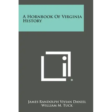 A Hornbook of Virginia History