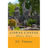 Coral Castle: Photo Tour