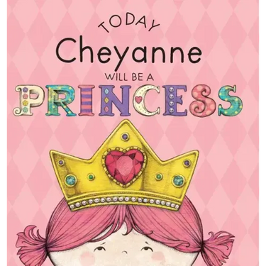 Today Cheyanne Will Be a Princess