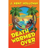 Death Warmed Over: A Grim Days Mystery