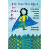 I'll Take This Word and Make It Mine: 2018-2019 California Poets in the Schools Statewide Anthology