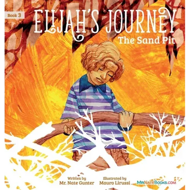 Elijah's Journey Children's Storybook 3, The Sand Pit