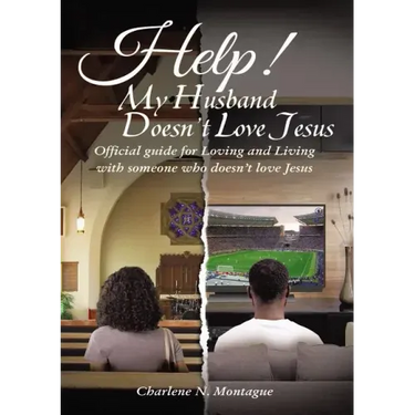 Help! My Husband Doesn't Love Jesus: Official Guide for Loving and Living with Someone Who Doesn't Love Jesus