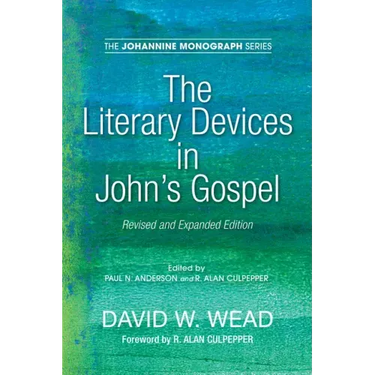 The Literary Devices in John's Gospel: Revised and Expanded Edition