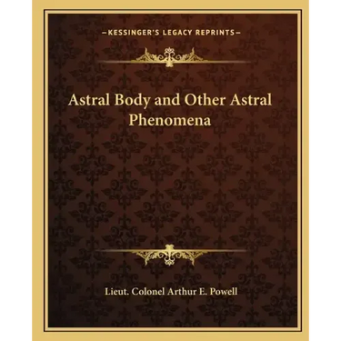 Astral Body and Other Astral Phenomena