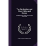 The Pig Brother, and Other Fables and Stories: A Supplementary Reader for the Fourth School Year