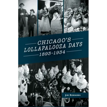 Chicago's Lollapalooza Days: 1893-1934