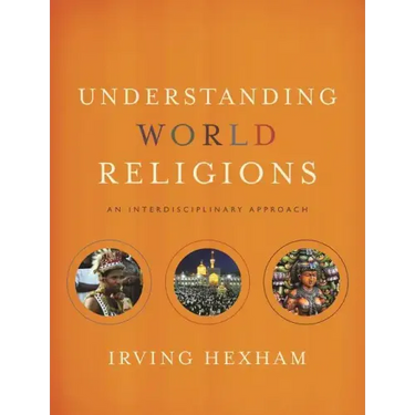 Understanding World Religions: An Interdisciplinary Approach