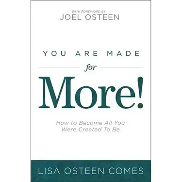 You Are Made for More!: How to Become All You Were Created to Be