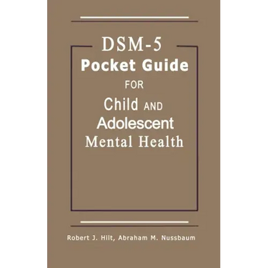 DSM-5 Pocket Guide for Child and Adolescent Mental Health 2015 Edition