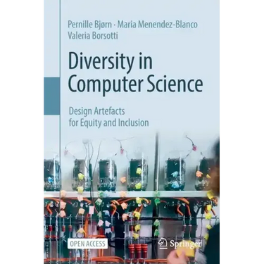 Diversity in Computer Science: Design Artefacts for Equity and Inclusion