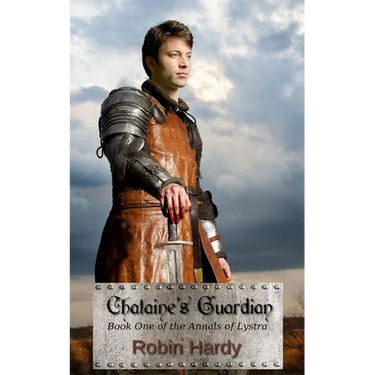 Chataine's Guardian: Book One of the Annals of Lystra