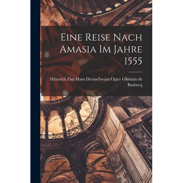 Eine Reise Nach Amasia im Jahre 1555