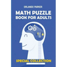 Math Puzzle Book For Adults: Numbrix 10x10 Puzzles