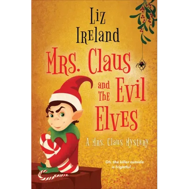 Mrs. Claus and the Evil Elves