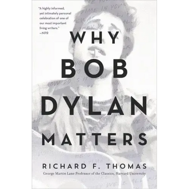 Why Bob Dylan Matters