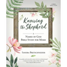 Knowing the Shepherd: A Names of God Bible Study for Moms