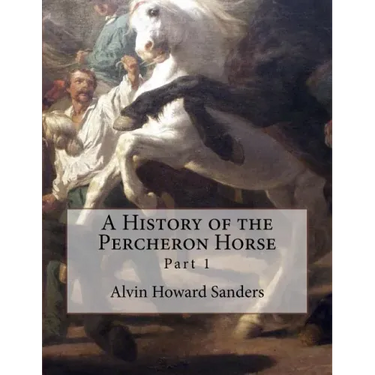 A History of the Percheron Horse: Part 1