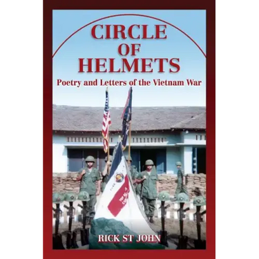 Circle of Helmets: Poetry and Letters of the Vietnam War