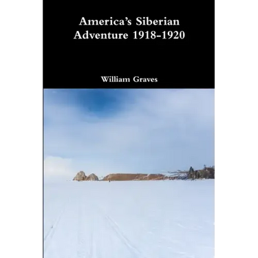 America's Siberian Adventure 1918-1920