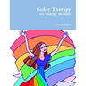 Color Therapy for Energy Workers