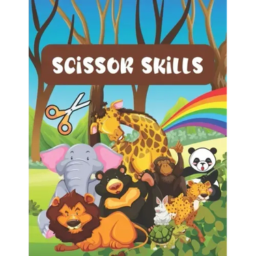 Scissor skills activity book for kids ages 3-5: Scissor activities for toddlers 3-5 years Kindergarten workbook for kids Occupational therapy activiti
