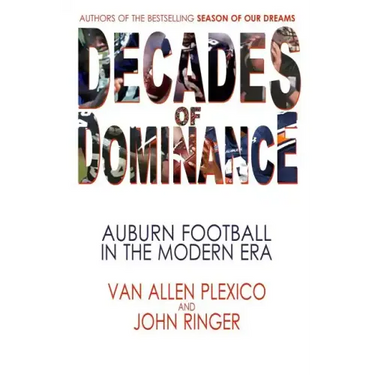 Decades of Dominance: Auburn Football in the Modern Era