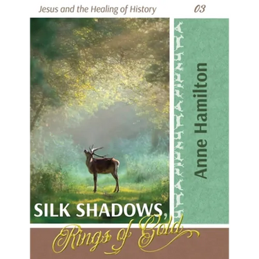 Silk Shadows, Rings of Gold: Jesus and the Healing of History 03