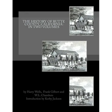 The History of Butte County, California: In Two Volumes