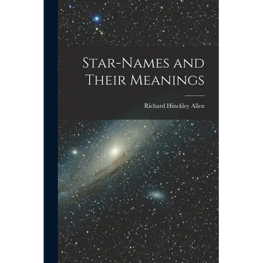 Star-Names and Their Meanings