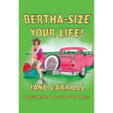 Bertha-Size Your Life