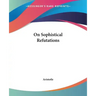 On Sophistical Refutations