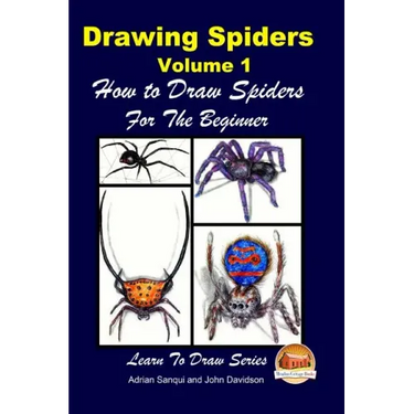 Drawing Spiders Volume 1 - How to Draw Spiders For the Beginner