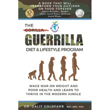 The Guerrilla/Gorilla Diet & Lifestyle Program: Wage War On Weight And Poor Health And Learn To Thrive In The Modern Jungle