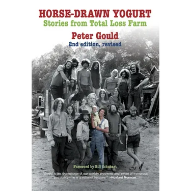 Horse-Drawn Yogurt: Stories from Total Loss Farm, 2nd Revised Edition